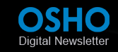 OSHO Digital Newsletter