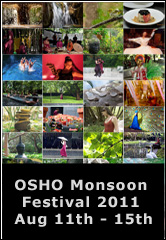 OSHO Monsoon Festival 2011 Aug 11th - 15th