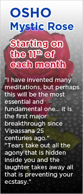 OSHO Mystic Rose - Starting on the 11th of each month